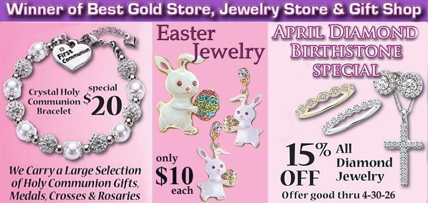 Come in and see our wide selection of festive holiday gifts! We carry a wide variety of Religious Medals & Crosses, including Saints, Baptism, Holy Communion & Confirmation in Sterling Silver, 14k Gold & 14k White Gold!  Thanks for Voting us BEST Jewelry Store of 2025 in the Daily Breeze Reader's Choice Awards! We REALLY value you, our loyal customers!